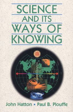 Science and Its Ways of Knowing 1st 9780132055765 Front Cover