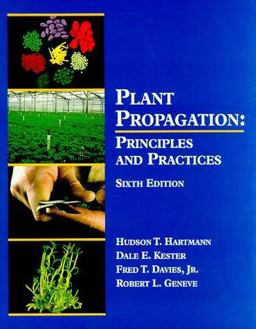 Plant Propagation Principles and Practices 6th 9780132061032 Front Cover
