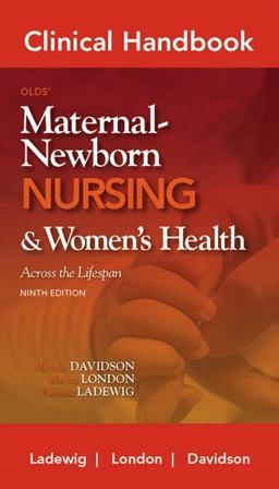 Clinical Handbook for Olds' Maternal-Newborn Nursing 9th 9780132118491 Front Cover