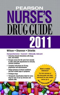 Pearson Nurse's Drug Guide 2011 Pearson Nurse's Drug Guide 2011