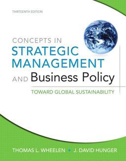 Concepts in Strategic Management and Business Policy Toward Global Sustainability 13th 9780132153355 Front Cover