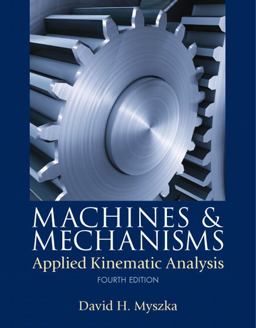 Machines and Mechanisms Applied Kinematic Analysis 4th 9780132157803 Front Cover