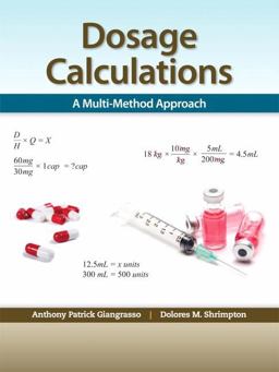 Dosage Calculations A Multi-Method Approach  9780132158626 Front Cover