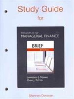 Study Guide for Prinicples of Managerial Finance, Brief