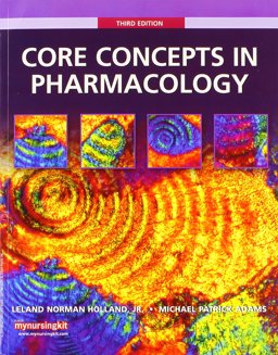 Core Concepts in Pharmacology with Student Workbook and Resource Guide Core Concepts in Pharmacology with Student Workbook and Resource Guide
