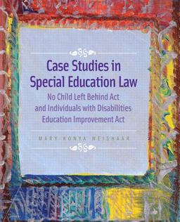 Case Studies in Special Education Law No Child Left Behind Act and Individuals with Disabilities Education Improvement Act  9780132186285 Front Cover