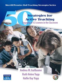 50 Strategies for Active Teaching Engaging K-12 Learners in the Classroom  9780132192729 Front Cover