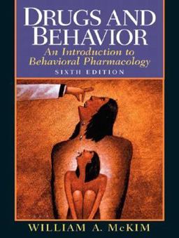 Drugs and Behavior An Introduction to Behavioral Pharmacology 6th 9780132197885 Front Cover
