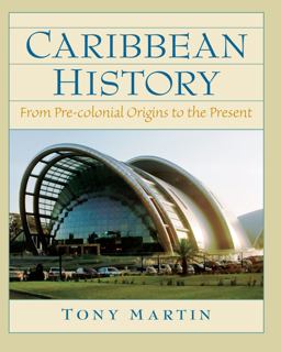 Caribbean History From Pre-Colonial Origins to the Present  9780132208604 Front Cover