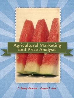 Agricultural Marketing and Price Analysis  9780132211215 Front Cover