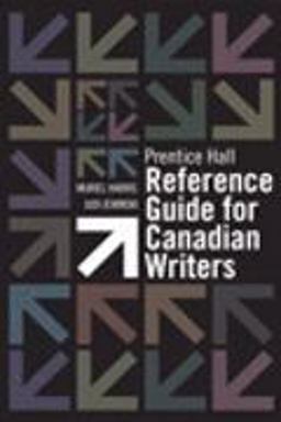 Prentice Hall Reference Guide for Canadian Writers Prentice Hall Reference Guide for Canadian Writers