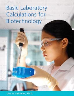 Basic Laboratory Calculations for Biotechnology  9780132238106 Front Cover