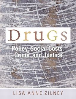 Drugs Policy, Social Costs, Crime, and Justice  9780132275354 Front Cover