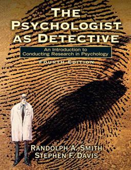 Psychologist as Detective An Introduction to Conducting Research in Psychology 4th 9780132277310 Front Cover
