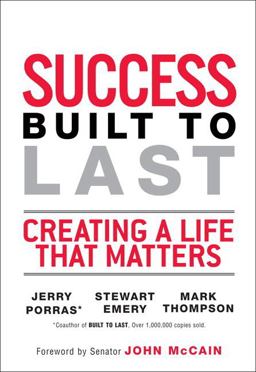 Success Built to Last Creating a Life That Matters  9780132287517 Front Cover