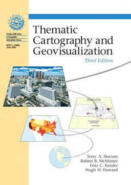 Thematic Cartography and Geovisualization 3rd 9780132298346 Front Cover