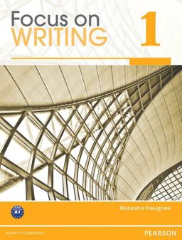 Focus on Writing 1  9780132313506 Front Cover