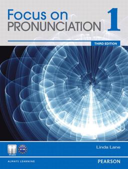 Focus on Pronunciation 1 3rd 9780132314930 Front Cover