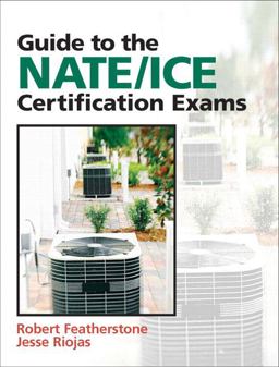 Guide to NATE/ICE Certification Exams 3rd 9780132319706 Front Cover