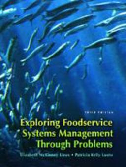 Exploring Food Service Systems Management Through Problems 3rd 9780132325424 Front Cover