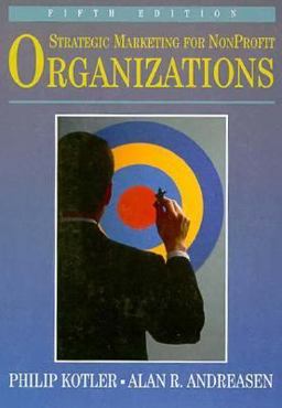 Strategic Marketing for Nonprofit Organizations 5th 9780132325479 Front Cover