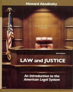 Law and Justice An Introduction to the American Legal System 6th 9780132328630 Front Cover