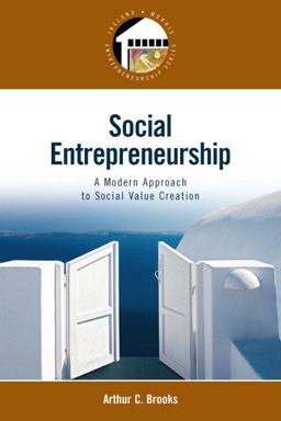 Social Entrepreneurship A Modern Approach to Social Value Creation  9780132330763 Front Cover