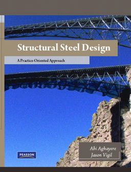 Structural Steel Design A Practice Oriented Approach  9780132340182 Front Cover