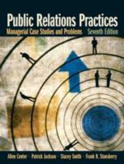 Public Relations Practices Managerial Case Studies and Problems 7th 9780132341363 Front Cover