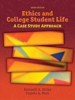 Ethics and College Student Life A Case Study Approach 3rd 9780132343312 Front Cover