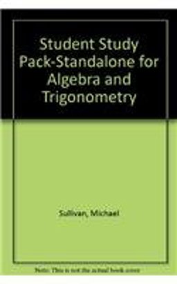 Student Study Pack-Standalone for Algebra and Trigonometry