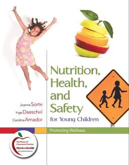 Nutrition, Health, and Safety for Young Children Promoting Wellness  9780132349413 Front Cover