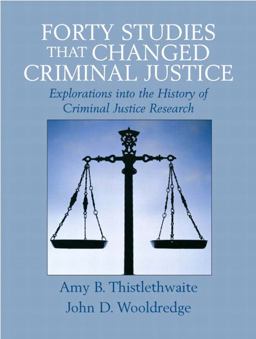 Forty Studies That Changed Criminal Justice  9780132349758 Front Cover