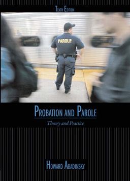 Probation and Parole Theory and Practice 10th 9780132350051 Front Cover