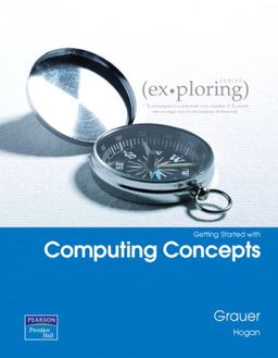Exploring Microsoft Office 2007 Computing Concepts Getting Started