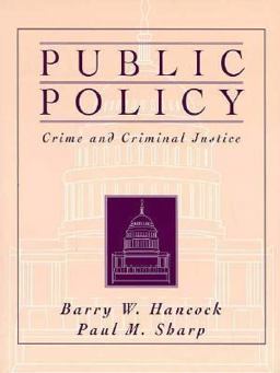 Public Policy, Crime and Criminal Justice Public Policy, Crime and Criminal Justice