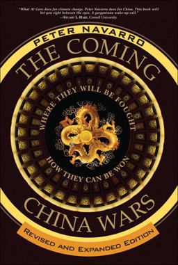 Coming China Wars Where They Will Be Fought and How They Can Be Won, Revised and Expanded Edition 2nd 9780132359825 Front Cover