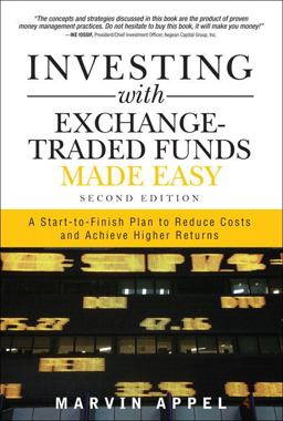 Investing with Exchange-Traded Funds Made Easy A Start-to-Finish Plan to Reduce Costs and Achieve Higher Returns 2nd 9780132360098 Front Cover