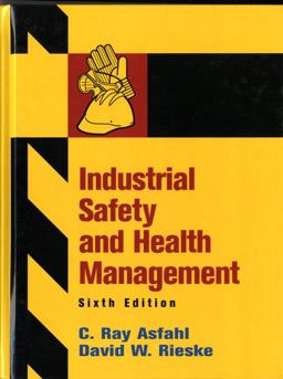 Industrial Safety and Health Management 6th 9780132368711 Front Cover