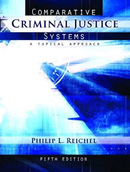 Comparative Criminal Justice Systems A Topical Approach 5th 9780132392549 Front Cover