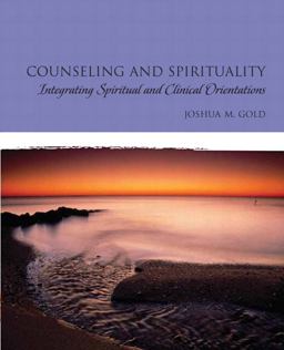 Counseling and Spirituality Integrating Spiritual and Clinical Orientations  9780132393133 Front Cover