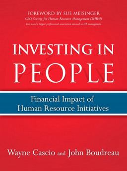 Investing in People Financial Impact of Human Resource Initiatives  9780132394116 Front Cover