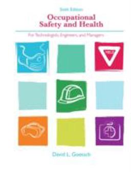 Occupational Safety and Health for Technologists, Engineers, and Managers