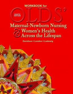 Olds' Maternal-Newborn Nursing and Women's Health Across the Lifespan