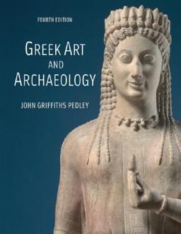 Greek Art and Archaeology 4th 9780132409346 Front Cover