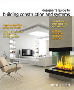 Designer's Guide to Building Construction and Systems  9780132414289 Front Cover