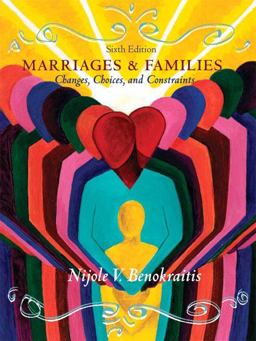 Marriages and Families Changes, Choices and Constraints 6th 9780132431736 Front Cover