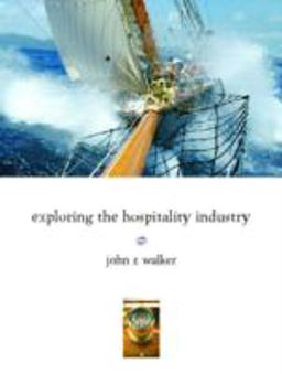 Exploring the Hospitality Industry Exploring the Hospitality Industry