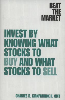 Beat the Market Invest by Knowing What Stocks to Buy and What Stocks to Sell  9780132439787 Front Cover