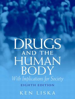 Drugs and the Human Body 8th 9780132447133 Front Cover
